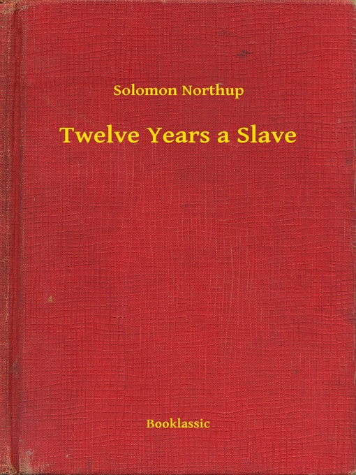 Title details for Twelve Years a Slave by Solomon Northup - Wait list